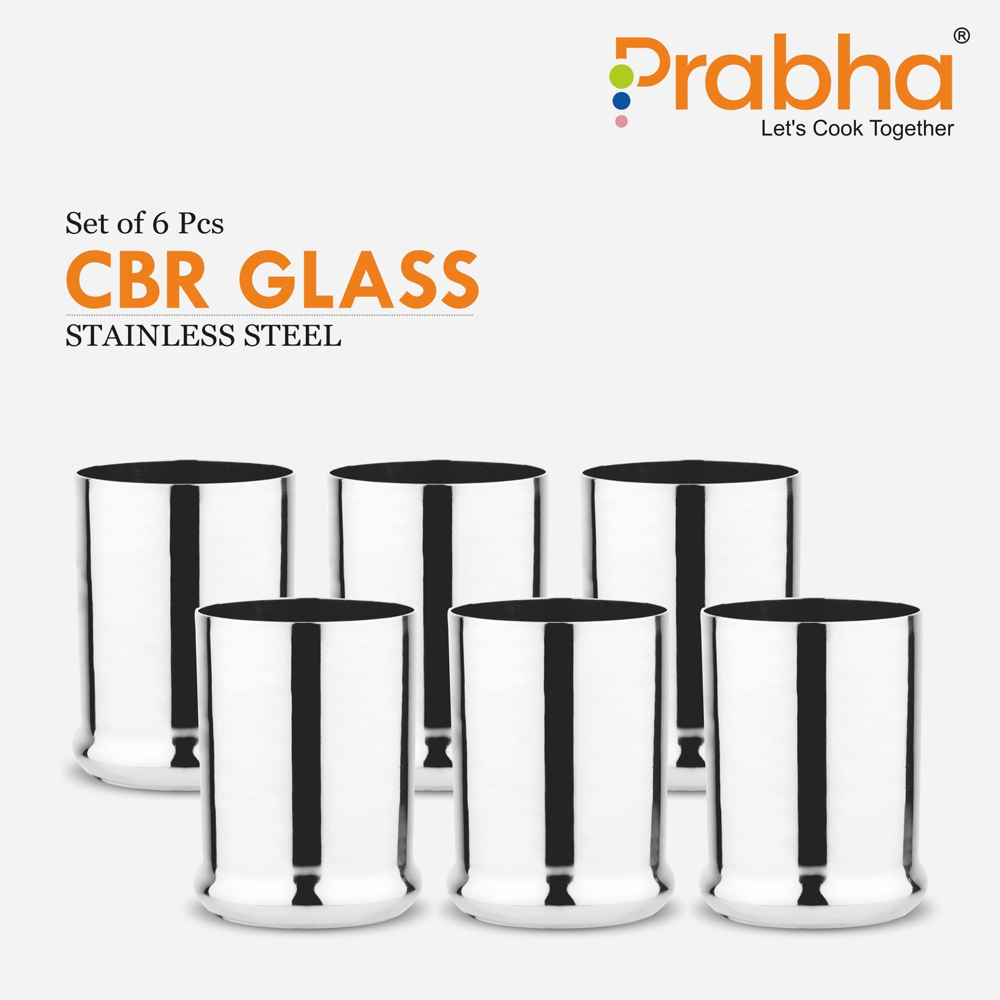 Stainless Steel CBR Glass | Unbreakable Water Drinking Glasses Set Of 6 Pieces - Prabha