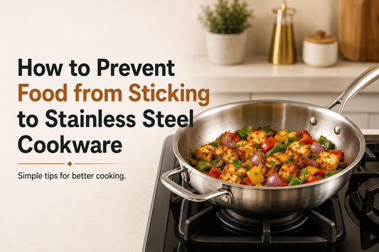 How to Prevent Food from Sticking to Stainless Steel Cookware