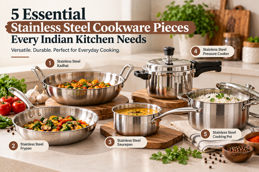5 Essential Stainless Steel Cookware Pieces Every Indian Kitchen Needs