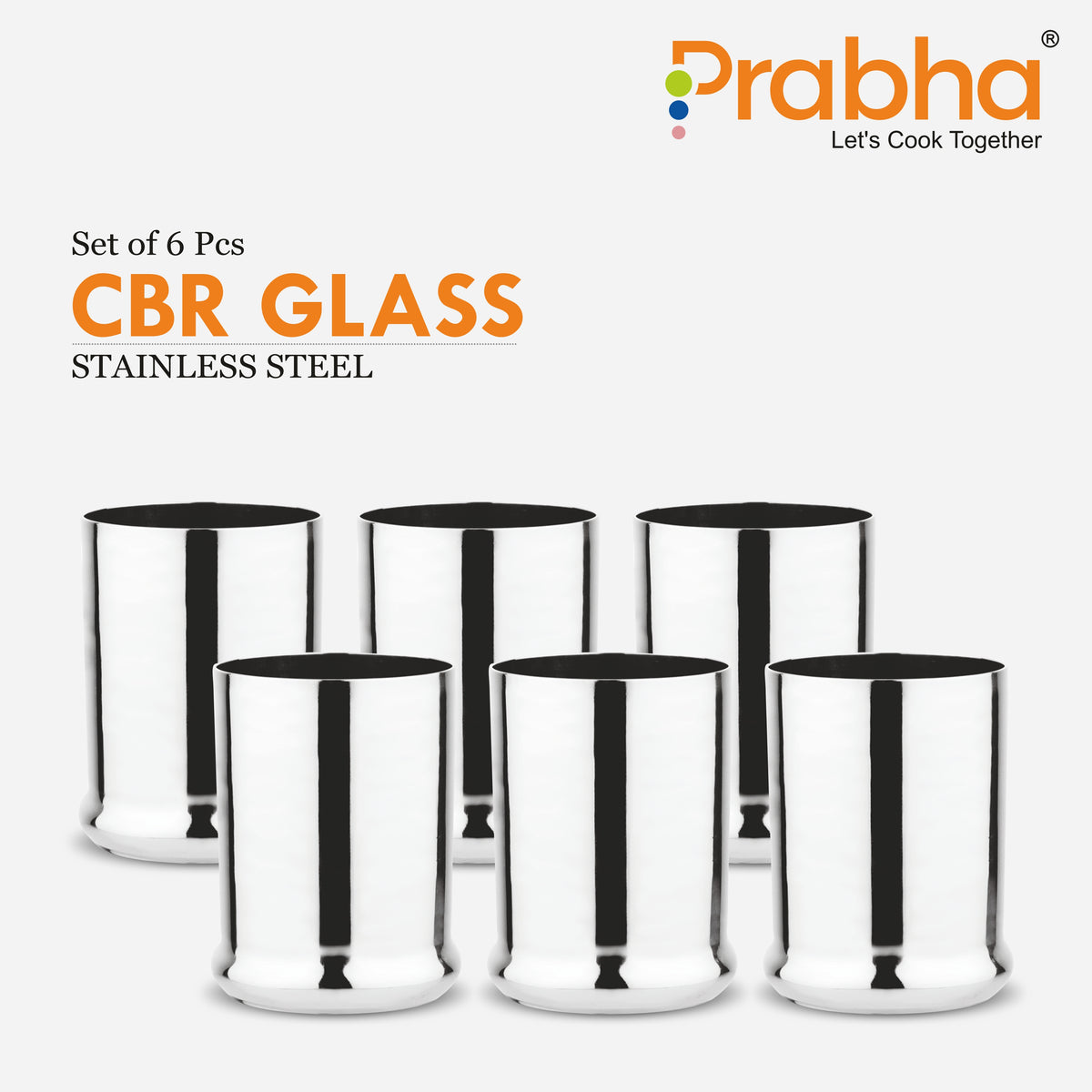 Stainless Steel CBR Glass | Unbreakable Water Drinking Glasses Set Of 6 Pieces - Prabha